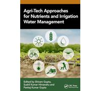 Agri-Tech Approaches for Nutrients and Irrigation Water Management