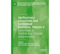 Agribusiness Innovation and Contextual Evolution, Volume II: Technological, Societal and Channel Advancements