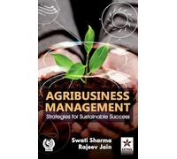 Agribusiness Management: Strategies for Sustainable Success