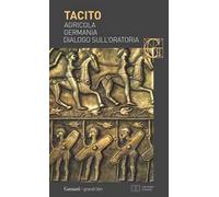 Agricola-Germania-Dialogo sull'oratoria. Testo latino a fronte