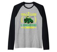 Agricoltura Datemi Un Trattore Conquistero Il Mondo Trattore Maglia con Maniche Raglan