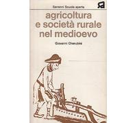 AGRICOLTURA E SOCIETA' RURALE NEL MEDIOEVO