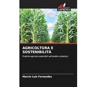 AGRICOLTURA E SOSTENIBILITÀ: Pratiche agricole sostenibili nell'ambito scolastico