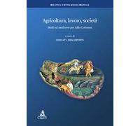 Agricoltura, lavoro, società. Studi sul medioevo per Alfio Cortonesi