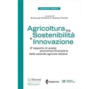 AGRICOLTURA TRA SOSTENIBILITA' E INNOVAZIONE - FONTANA EMANUELE (Curatore),