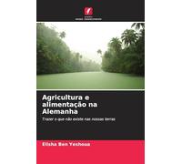 Agricultura e alimentação na Alemanha: Trazer o que não existe nas nossas terras