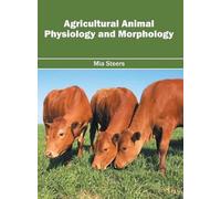 Agricultural Animal Physiology and Morphology (Copertina rigida)
