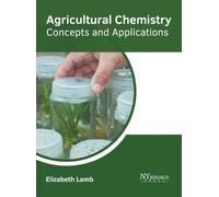 Agricultural Chemistry: Concepts and Applications (Copertina rigida)