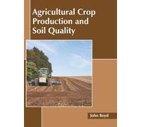Agricultural Crop Production and Soil Quality (Copertina rigida)
