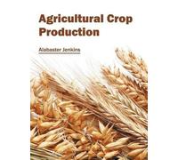 Agricultural Crop Production (Copertina rigida)