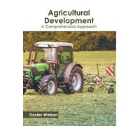 Agricultural Development: A Comprehensive Approach (Copertina rigida)