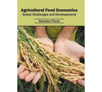 Agricultural Food Economics: Global Challenges and Developmen (Copertina rigida)