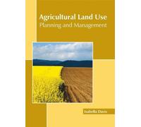 Agricultural Land Use: Planning and Management (Copertina rigida)