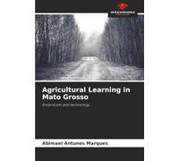 Agricultural Learning in Mato Grosso: Empiricism and technology