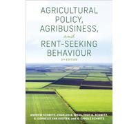 Agricultural Policy, Agribusiness, and Rent-Seeking Behaviour