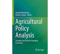 Agricultural Policy Analysis: Concepts and Tools for Emerging Economies