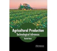 Agricultural Production: Technological Advances (Copertina rigida)