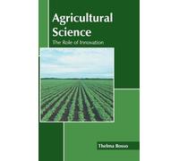 Agricultural Science: The Role of Innovation (Copertina rigida)