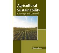 Agricultural Sustainability: Challenges and Concerns (Copertina rigida)