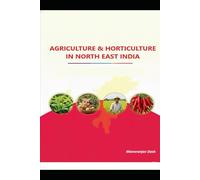 Agriculture and Horticulture in North East India