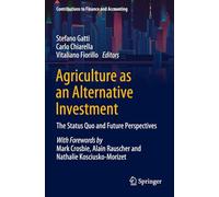 Agriculture as an Alternative Investment: The Status Quo and Future Perspectives
