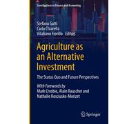 Agriculture as an Alternative Investment: The Status Quo and Future Perspectives