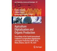 Agriculture Digitalization and Organic Production: Proceedings of the Fourth International Conference on Agriculture Digitalization and Organic Production (ADOP 2024), Minsk, Belarus, June 05-08, 2024