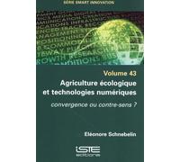 Agriculture écologique et technologies numériques: Convergence ou contre-sens ?