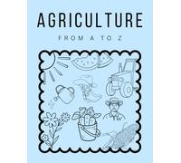 Agriculture From A to Z: Coloring & Tracing Book