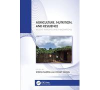 Agriculture, Nutrition, and Resilience: Recent Insights and Innovations