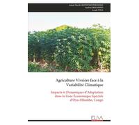 Agriculture Vivrière face à la Variabilité Climatique: Impacts et Dynamiques d’Adaptation dans la Zone Économique Spéciale d’Oyo-Ollombo, Congo