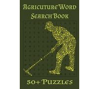 Agriculture Word Search Book: Word Searches With Easy to Read Print about Agriculture, Agricultural activities, Farming and more | 6x9 inches, 110 ... Gifts for Vacations, Holidays and Free Times.