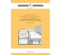 Agrigento 3. Architettura simulata e cultura visuale. La casa IIIM di Agrigento come un caso di coesistenza culturale