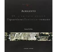 Agrigento. L'abitato antico. Il quartiere ellenistico-romano