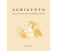 Agrigento. Nuove ricerche sull'area pubblica centrale - [Quasar]