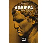 Agrippa. Il braccio destro di Augusto