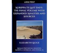 Agrippa I's Last Days: The Final Volume with Expanded Analysis and Sources: 9