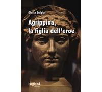 Agrippina, la figlia dell’eroe