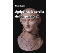 Agrippina, la sorella dell'imperatore