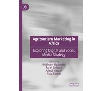Agritourism Marketing in Africa: Exploring Digital and Social Media Strategy