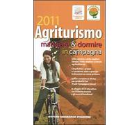 Agriturismo 2011. Con CD-ROM - [Istituto Geografico De Agostini]