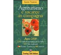 Agriturismo e vacanze in campagna – Touring Editore