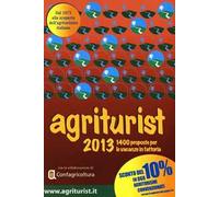 Agriturist 2013. 1400 proposte per le vacanze in fattoria
