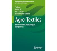Agro-Textiles: Environmental and Ecological Perspectives