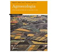 Agroecologia. Una via percorribile per un pianeta in crisi