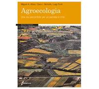 Agroecologia. Una via percorribile per un pianeta in crisi
