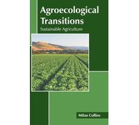 Agroecological Transitions: Sustainable Agriculture (Copertina rigida)