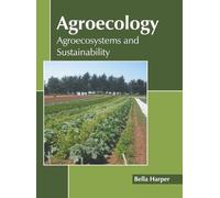 Agroecology: Agroecosystems and Sustainability (Copertina rigida)