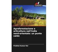 Agroforestazione e orticoltura nell'India nord-orientale: un punto caldo