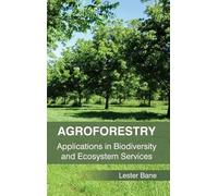 Agroforestry: Applications in Biodiversity and Ecosystem Serv (Copertina rigida)
